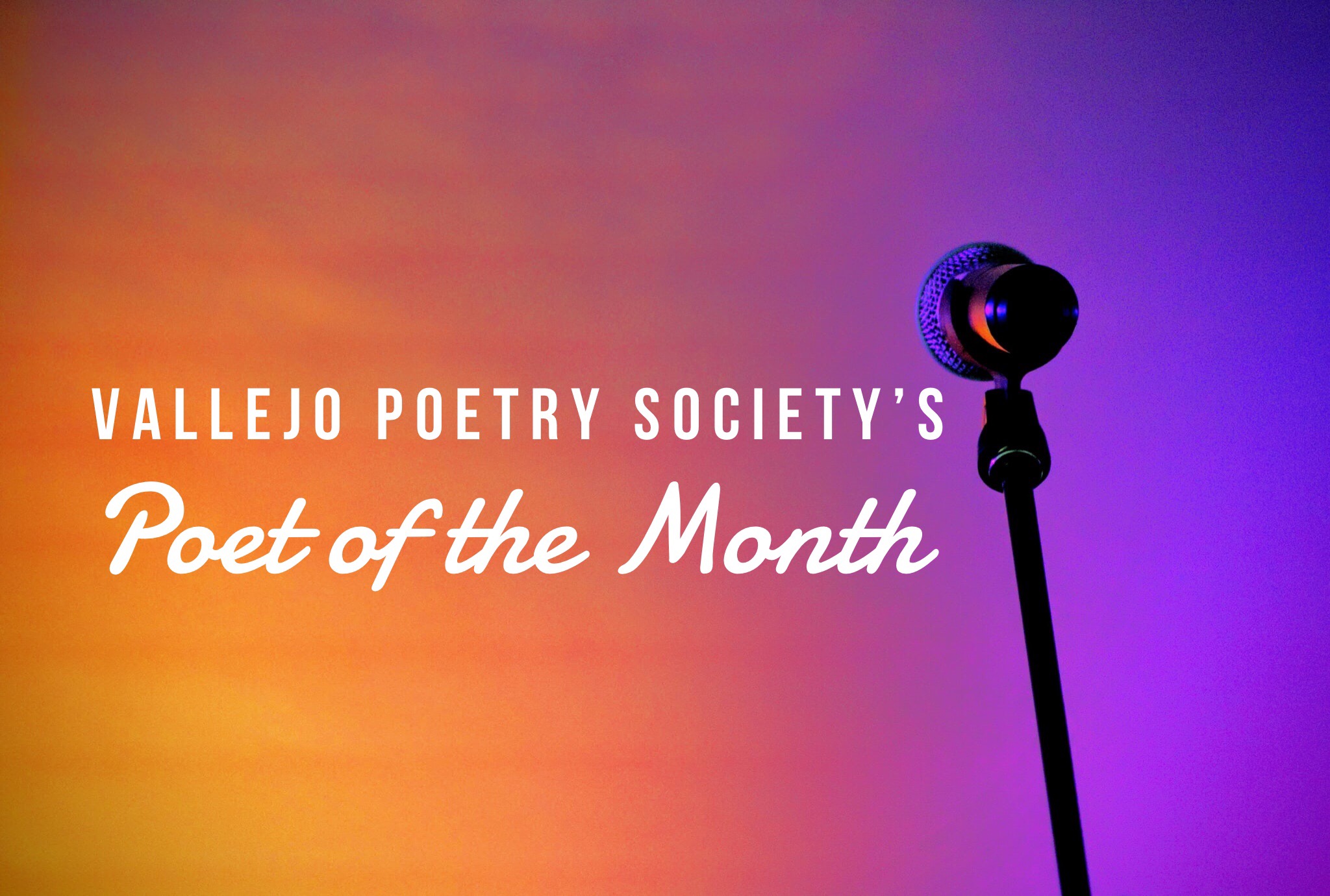 Vallejo Poetry Society Poet of the Month